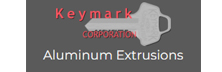 Keymark Aluminum  Extrusions 